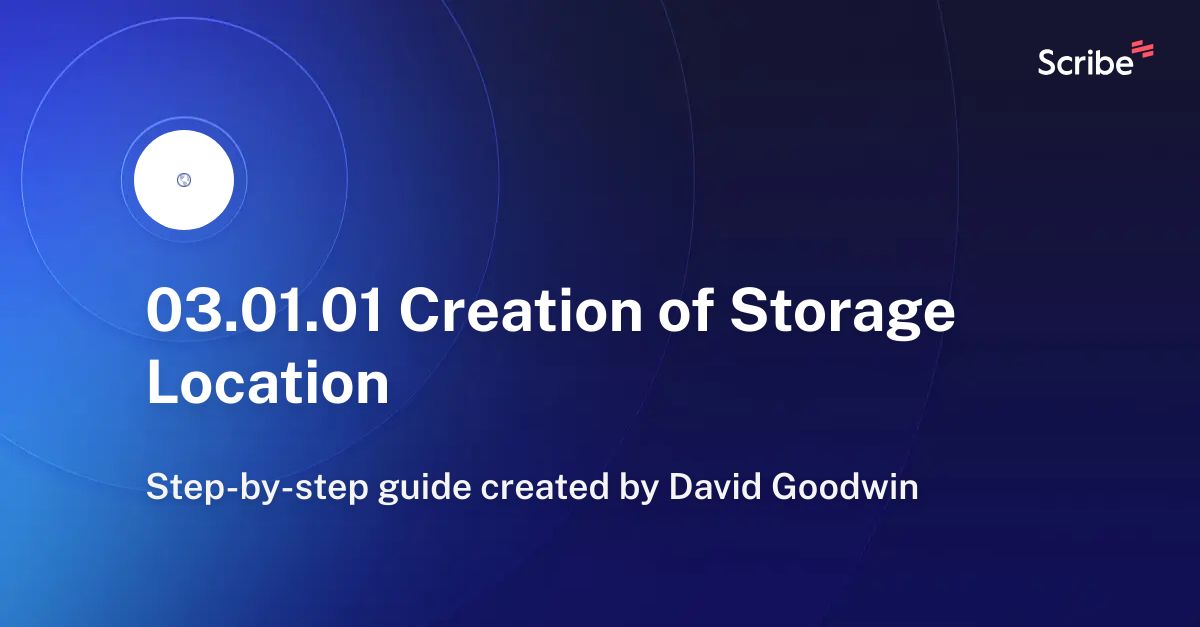 03-01-01-creation-of-storage-location-scribe