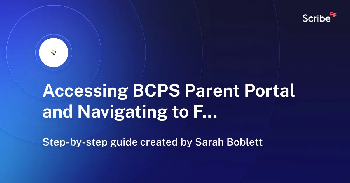 Accessing BCPS Parent Portal and Navigating to Forms Scribe