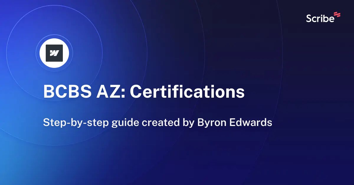 BCBS AZ: Certifications | Scribe