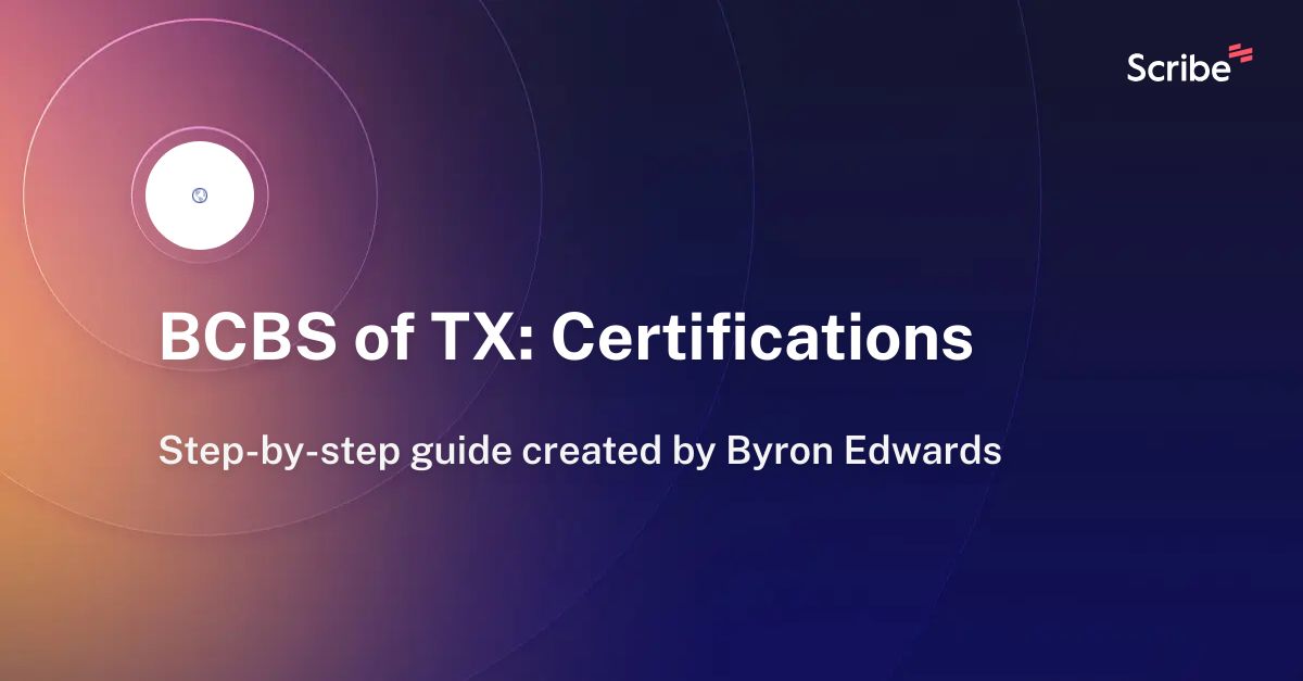 BCBS of TX: Certifications | Scribe