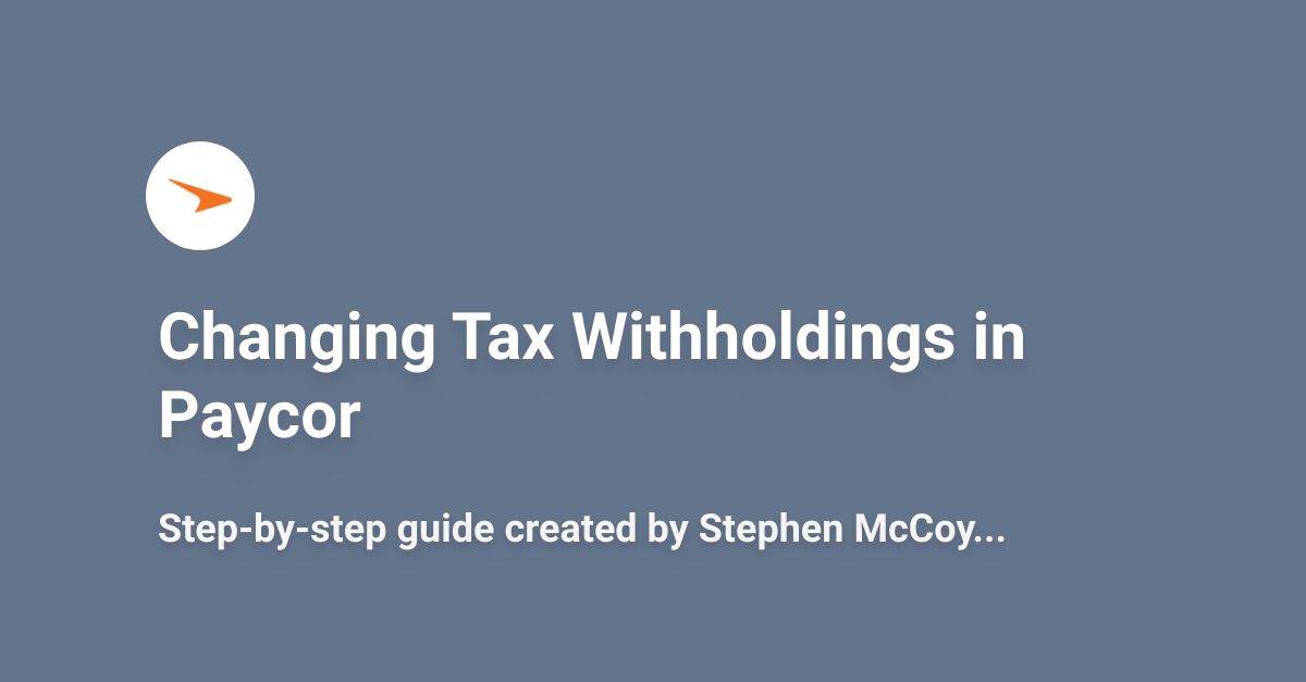 Changing Tax Withholdings in Paycor Scribe