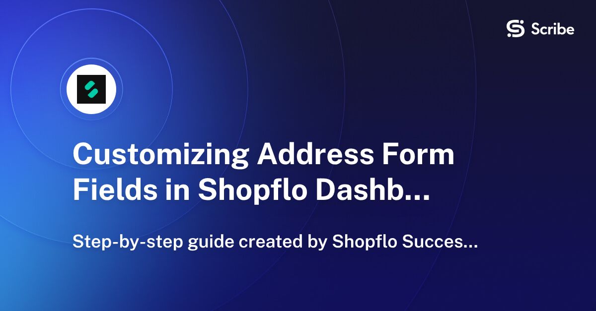 Customizing Address Form Fields in Shopflo Dashboard (Billing address ...
