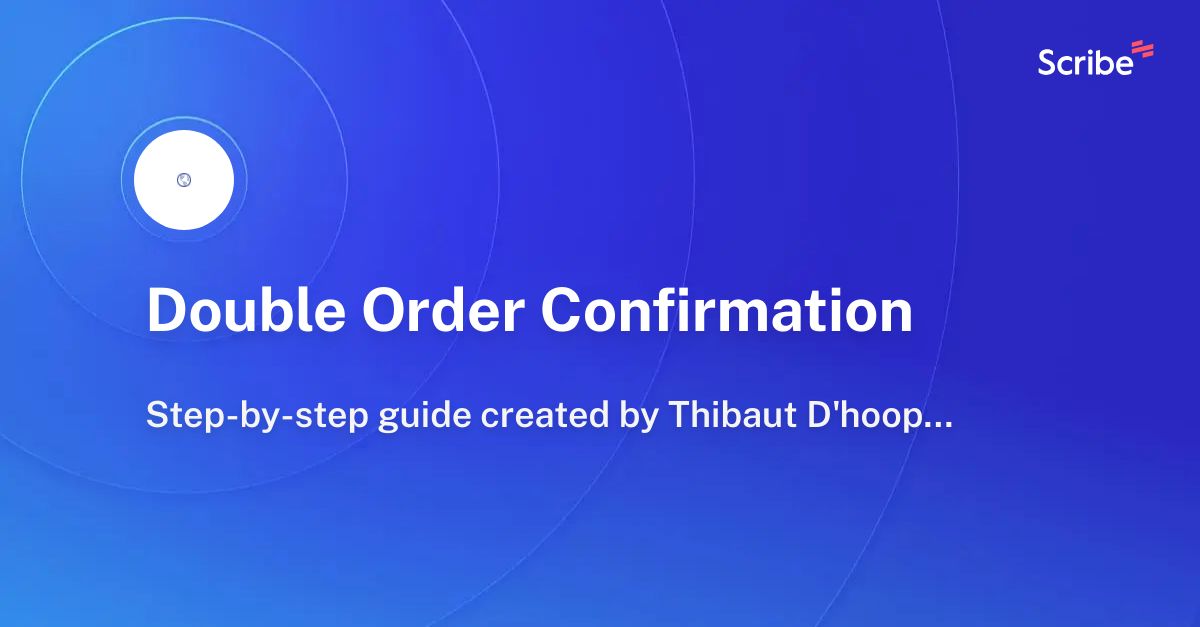 double-order-confirmation-scribe