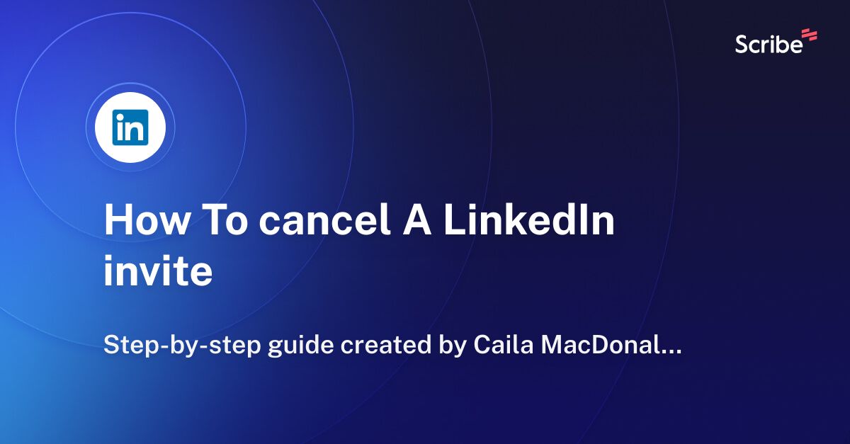 how-to-cancel-a-linkedin-invite-scribe