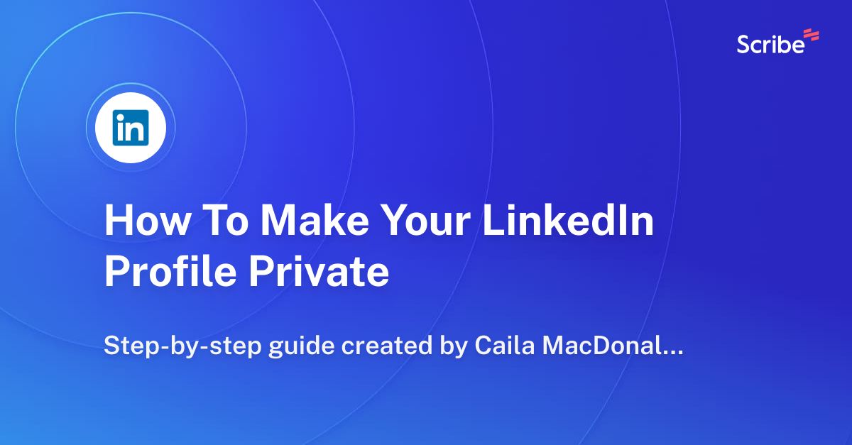 how-to-make-your-linkedin-profile-private-scribe