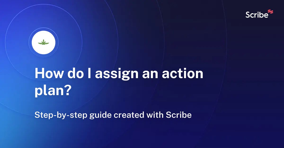 how-do-i-assign-an-action-plan-scribe