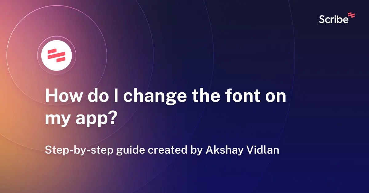 how-do-i-change-the-font-on-my-app-scribe