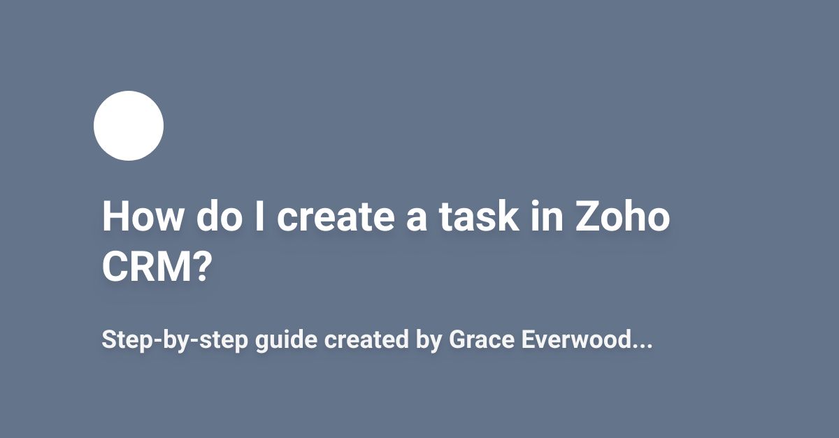 do I a task in Zoho CRM? | Scribe