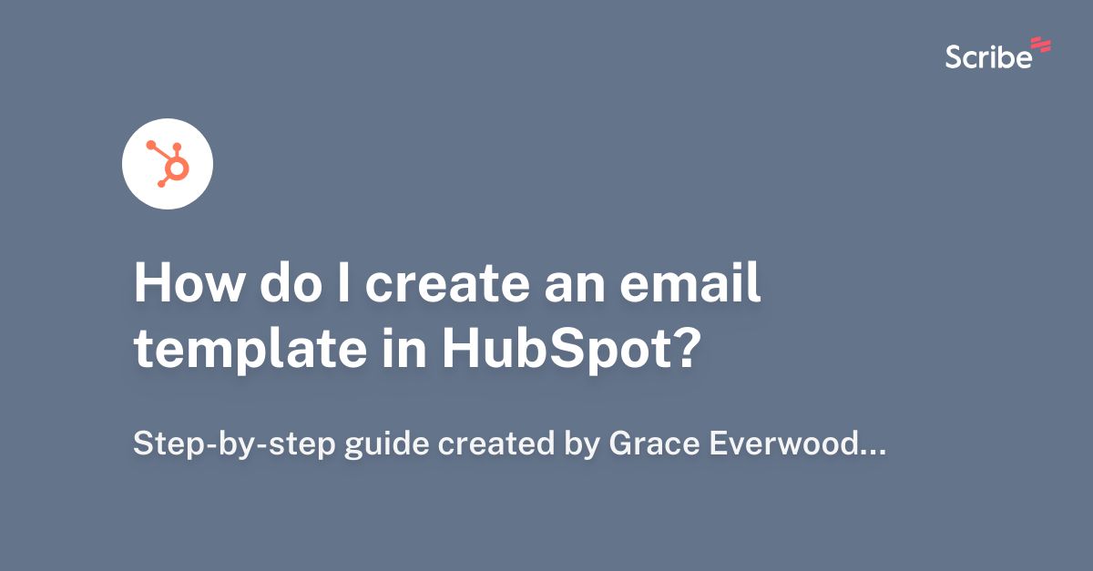 how-do-i-create-an-email-template-in-hubspot-scribe