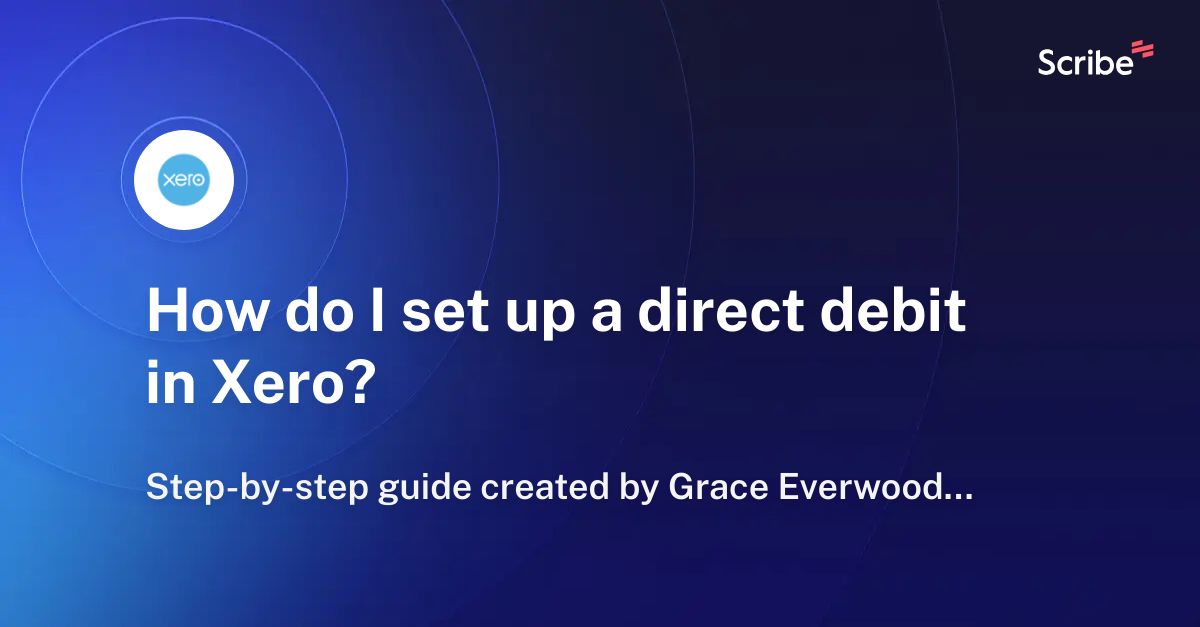 how-do-i-set-up-a-direct-debit-in-xero-scribe