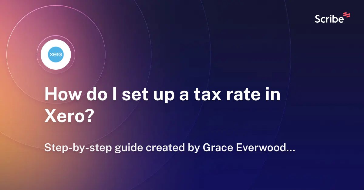 how-do-i-set-up-a-tax-rate-in-xero-scribe