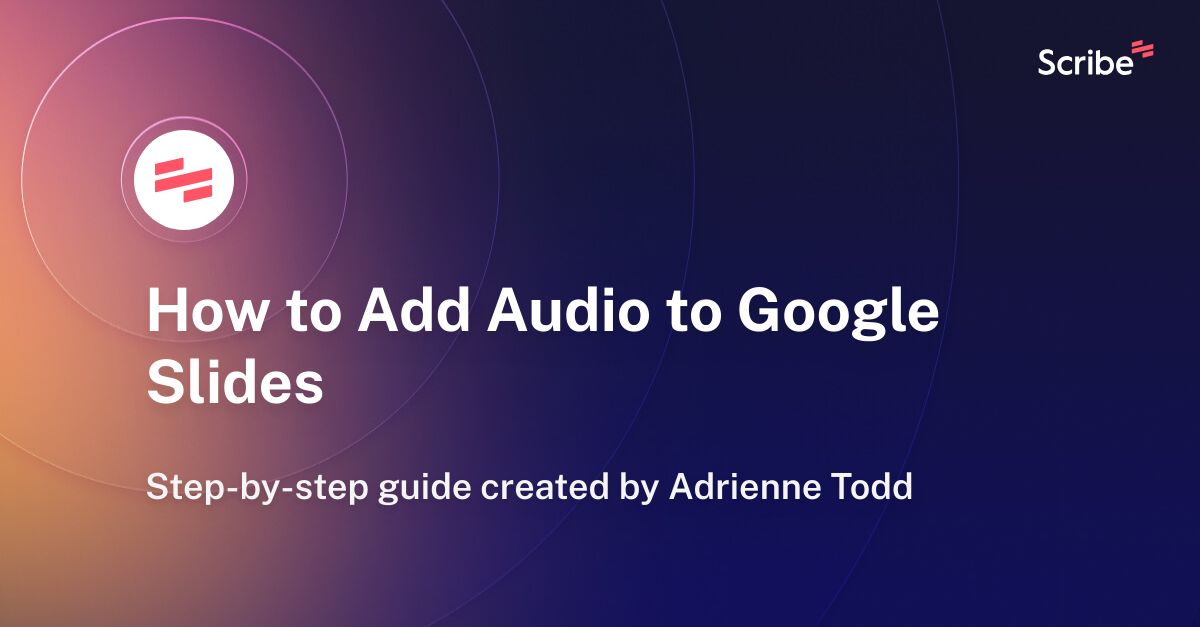 how-to-add-audio-to-google-slides-scribe