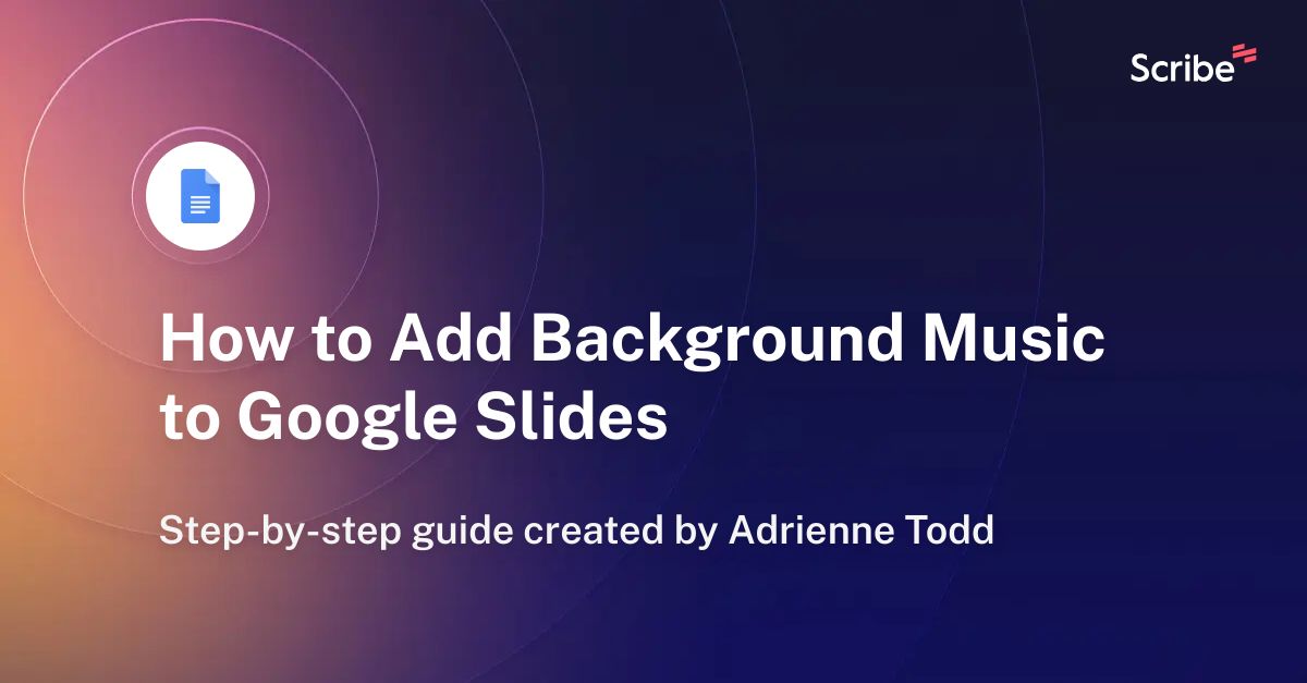 how-to-add-background-music-to-google-slides-scribe