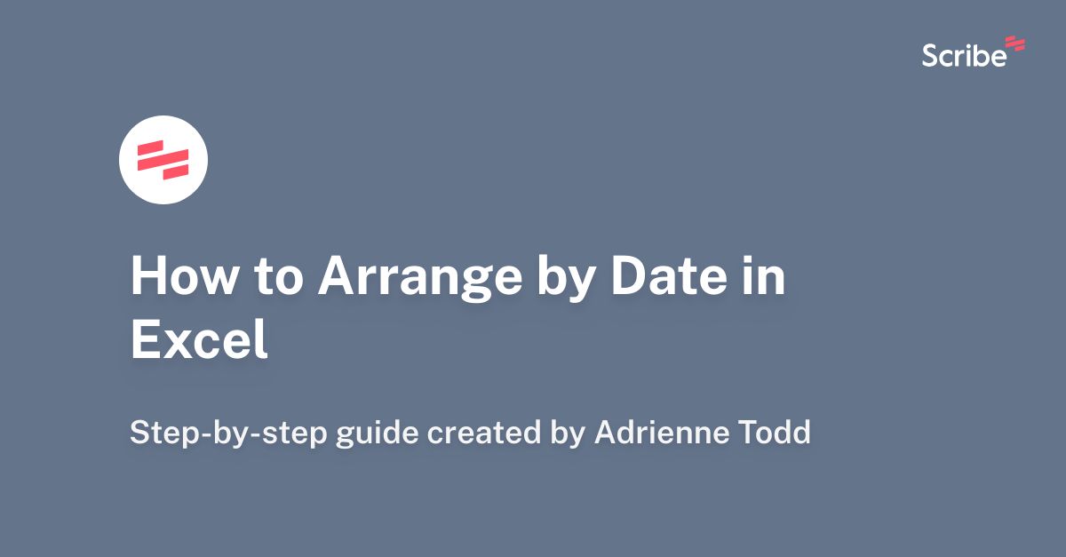 how-to-arrange-by-date-in-excel-scribe