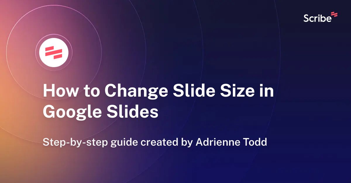 How To Change Slide Size In Google Slides | Scribe