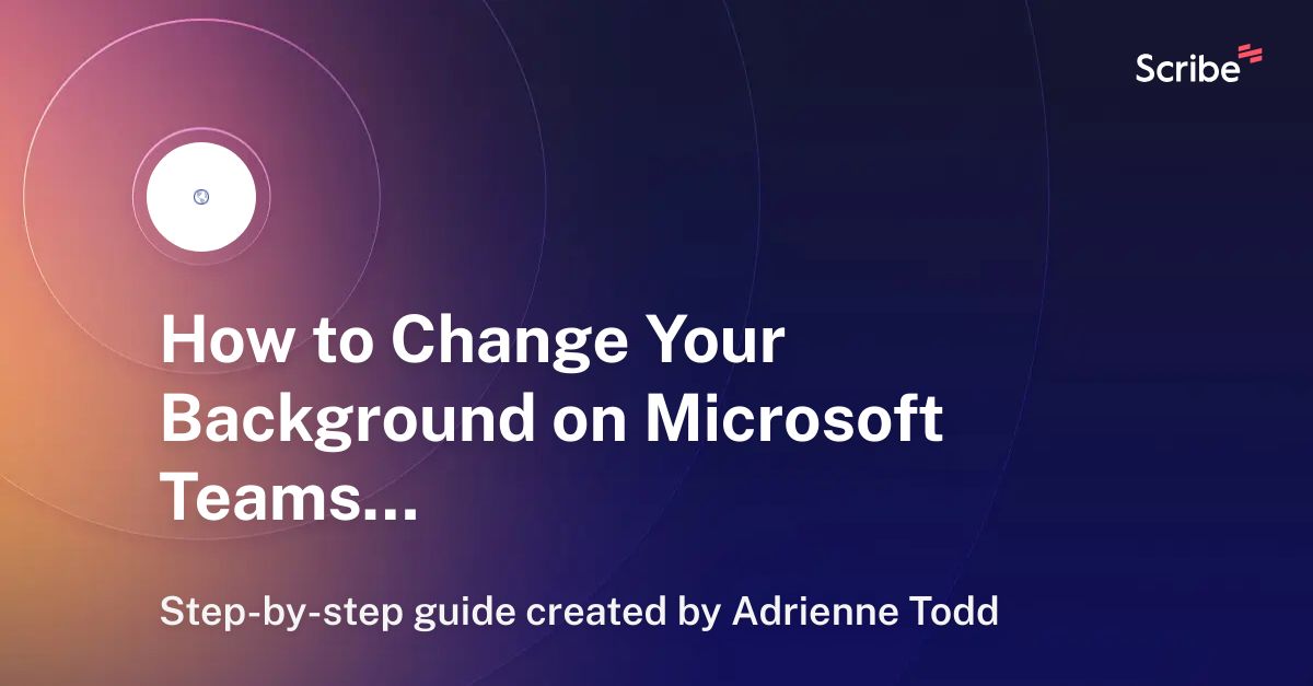 how-to-change-your-background-on-microsoft-teams-scribe