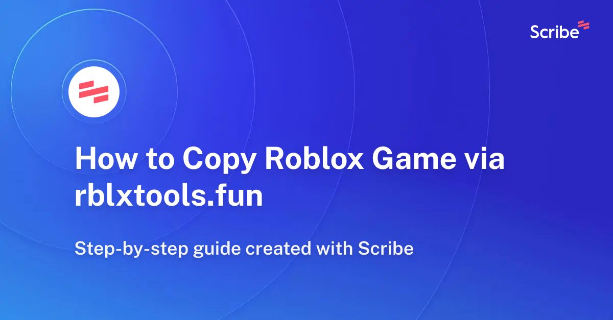 How to Copy Roblox Game via rblxtools.fun Scribe