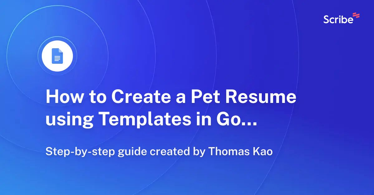 How to Create a Pet Resume using Templates in Google Docs Scribe
