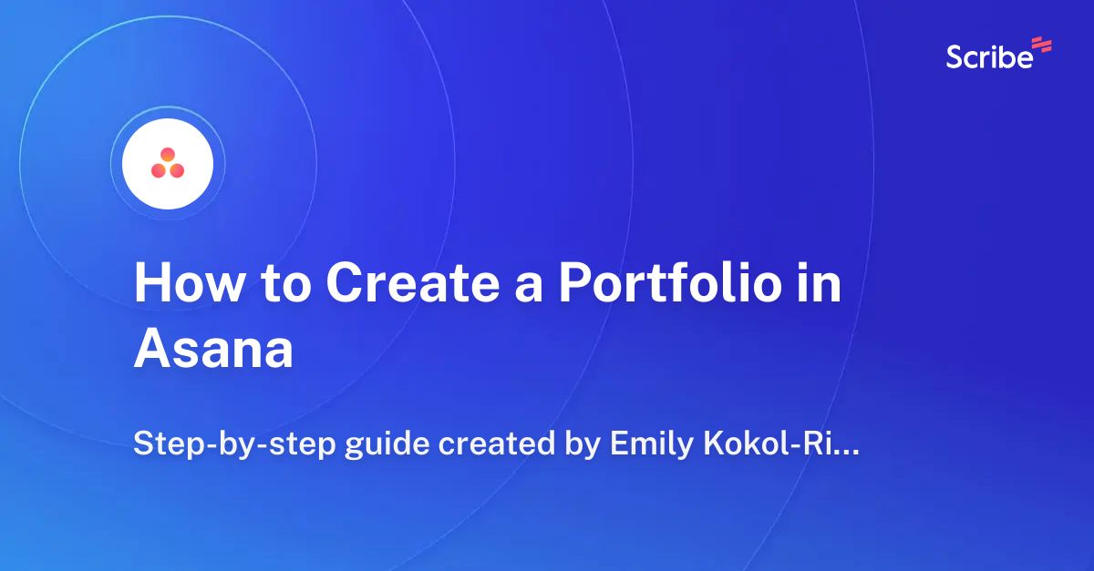 How to Create a Portfolio in Asana | Scribe