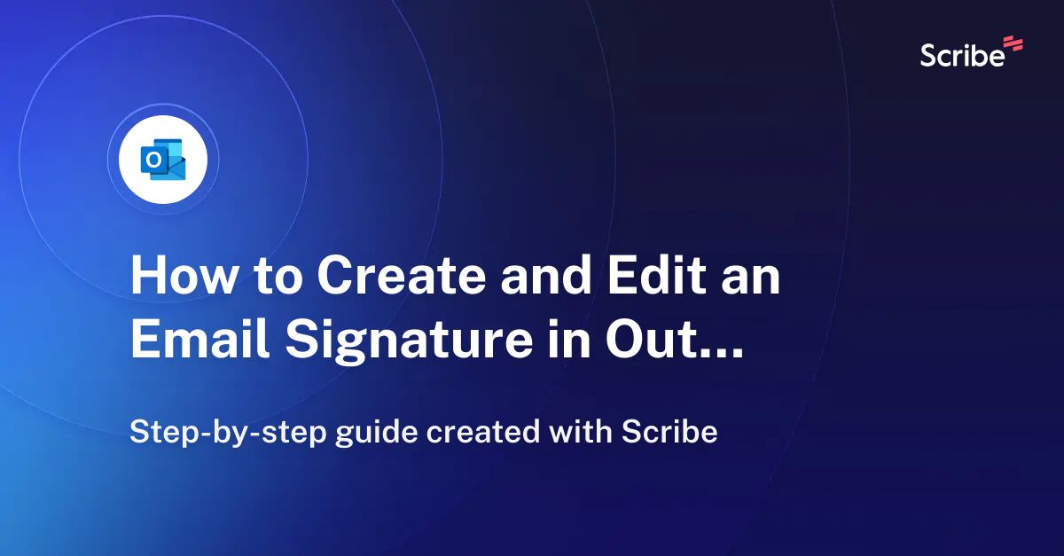 how-to-create-and-edit-an-email-signature-in-outlook-scribe