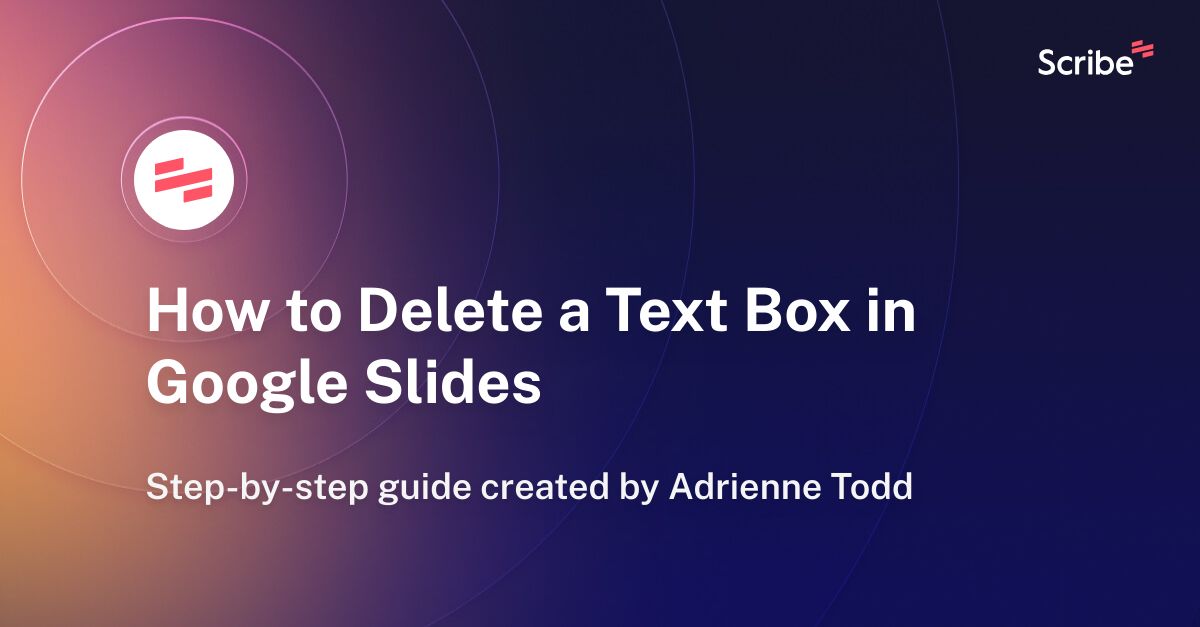 how-to-delete-a-text-box-in-google-slides-scribe