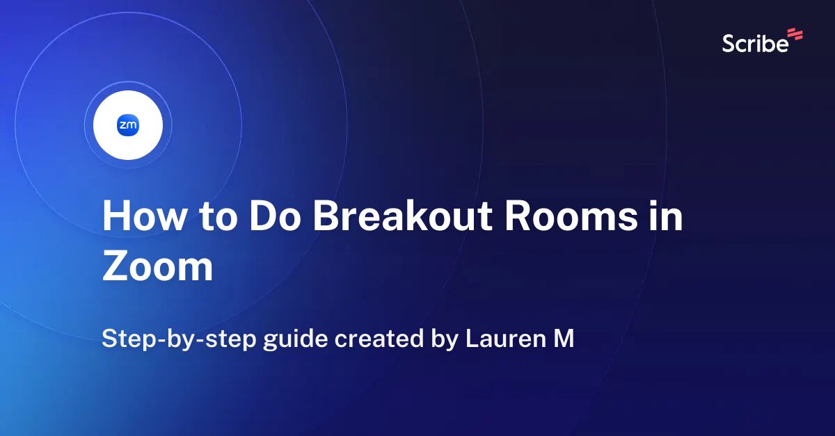 How to Do Breakout Rooms in Zoom | Scribe