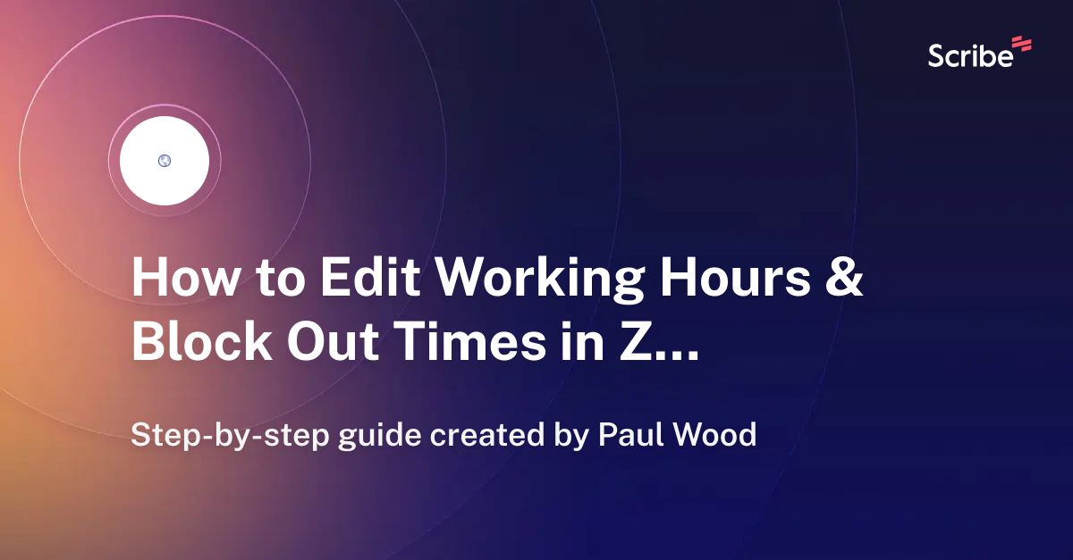 how-to-edit-working-hours-block-out-times-in-zoneee-scribe