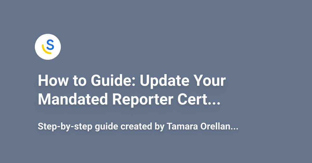 How to Guide: Update Your Mandated Reporter Certificate Scribe