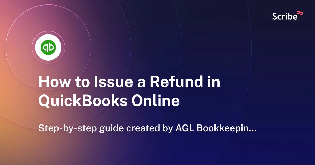 how-to-issue-a-refund-in-quickbooks-online-scribe