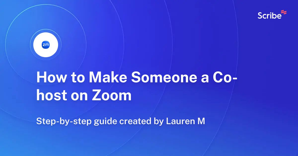 How to Make Someone a Co-host on Zoom | Scribe