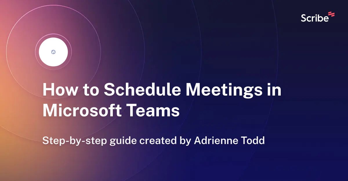 how-to-schedule-meetings-in-microsoft-teams-scribe