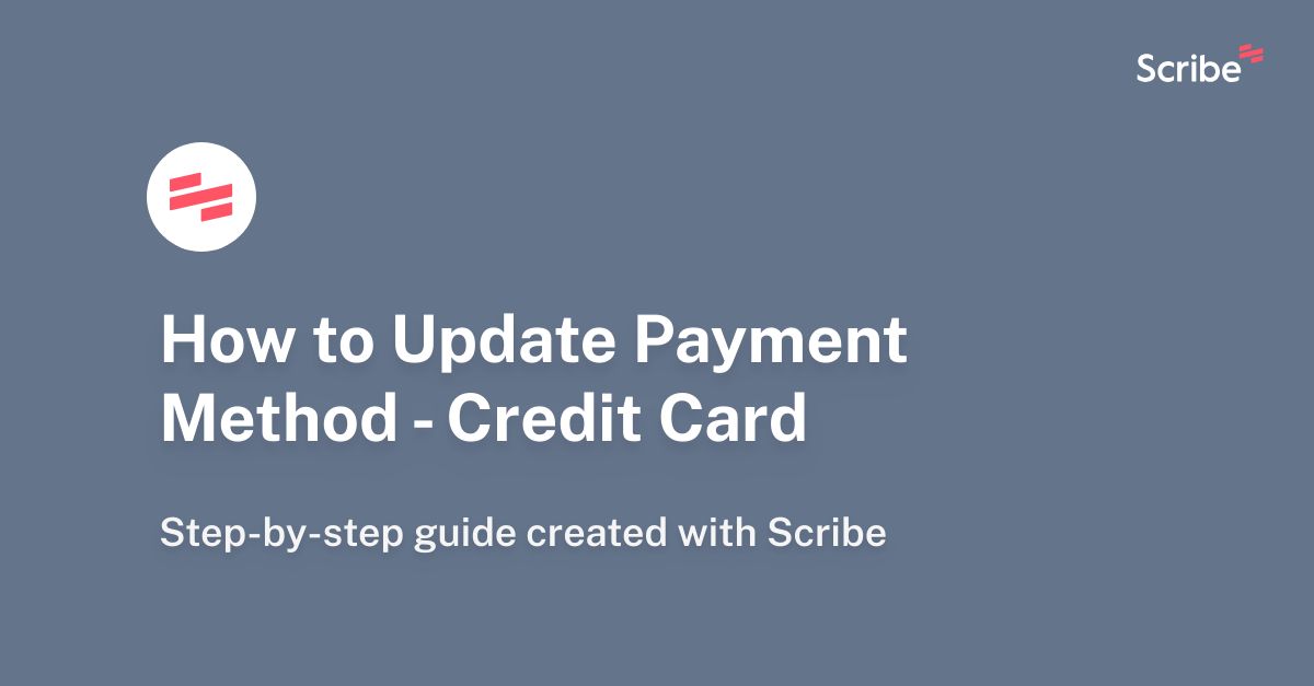 how-to-update-payment-method-credit-card-scribe