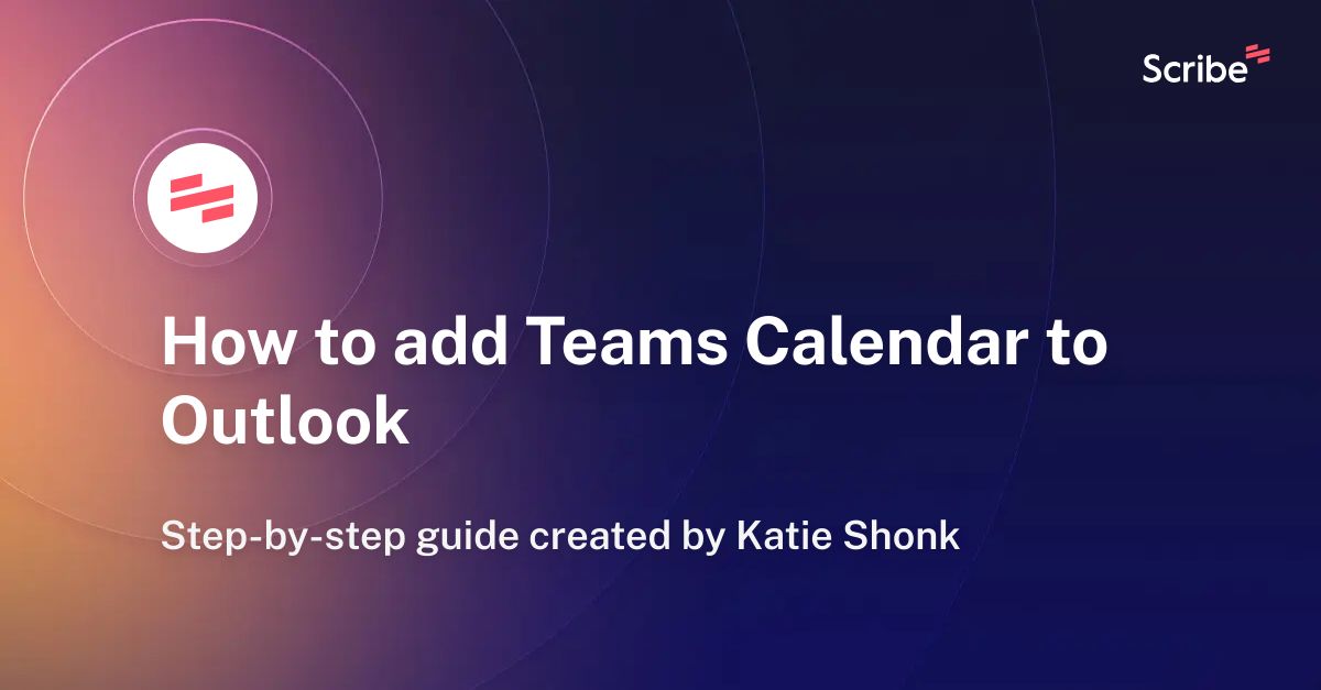 How to add Teams Calendar to Outlook Scribe