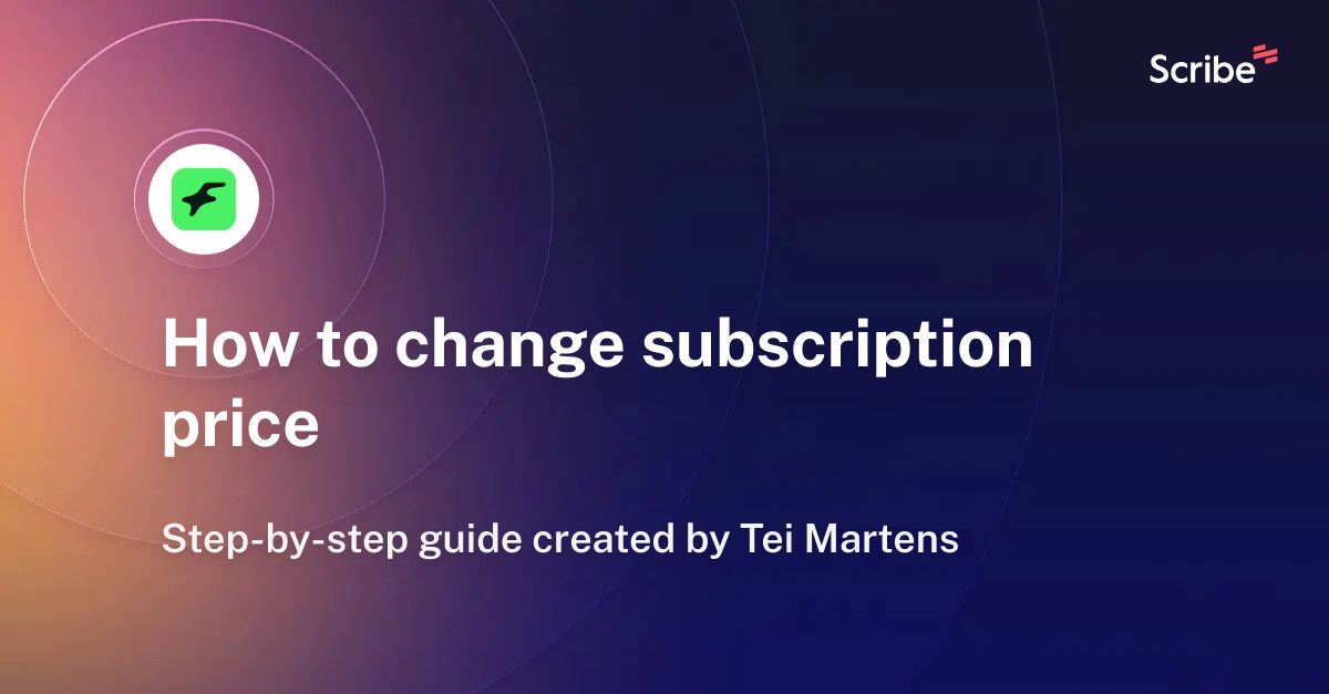 how-to-change-subscription-price-scribe