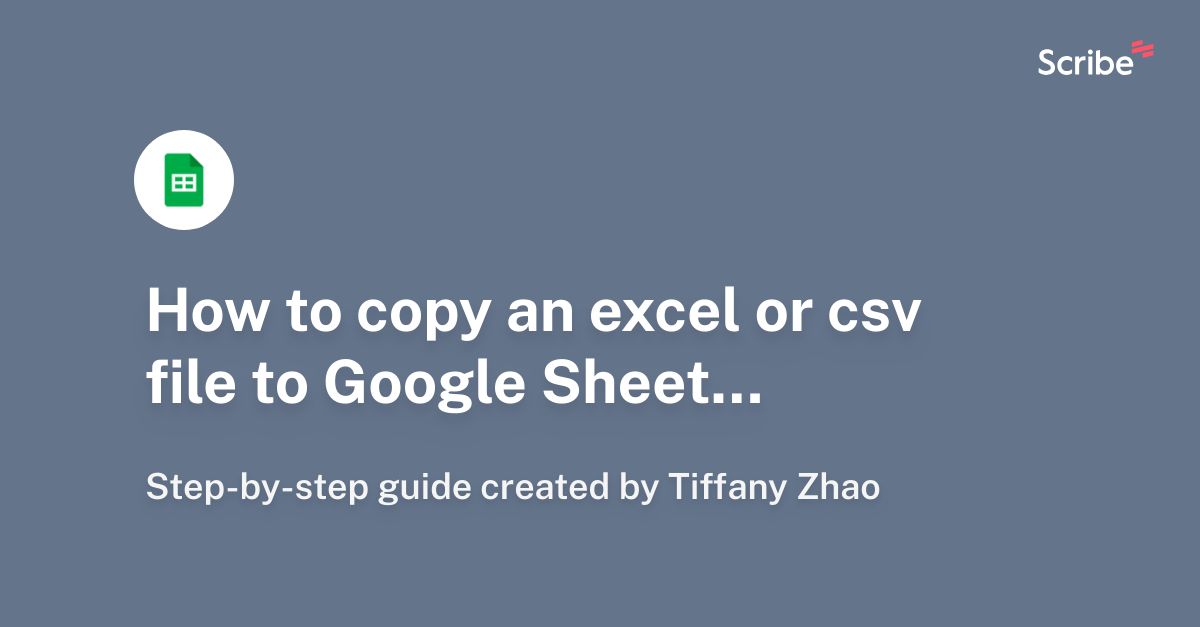 how-to-copy-an-excel-or-csv-file-to-google-sheets-scribe