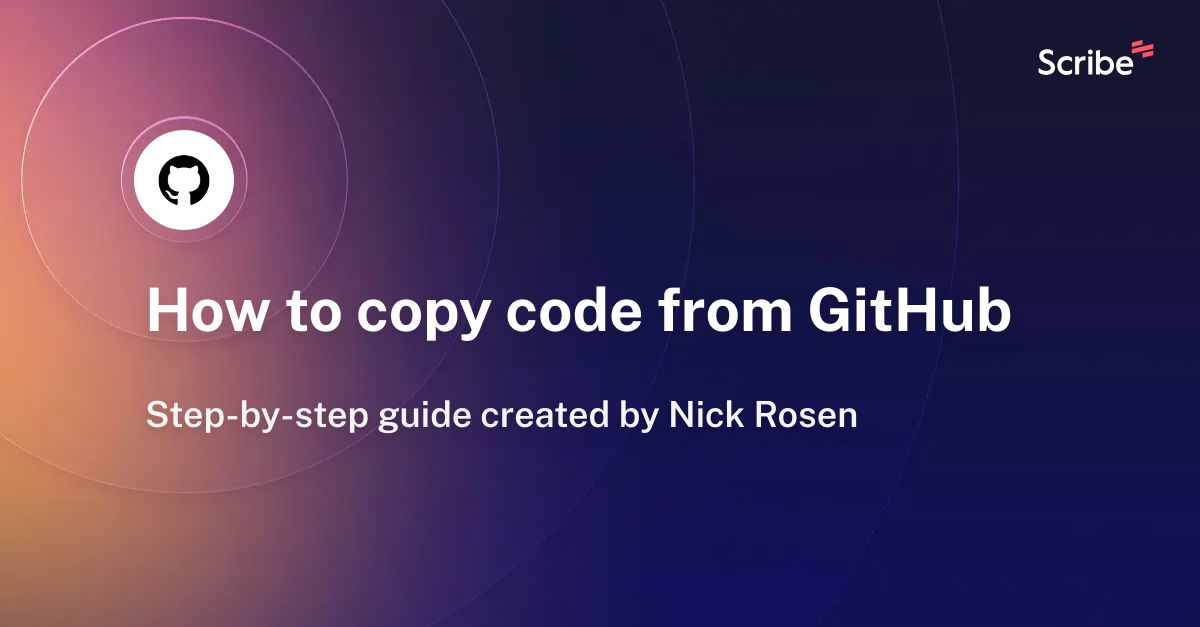 How To Copy Code From GitHub Scribe