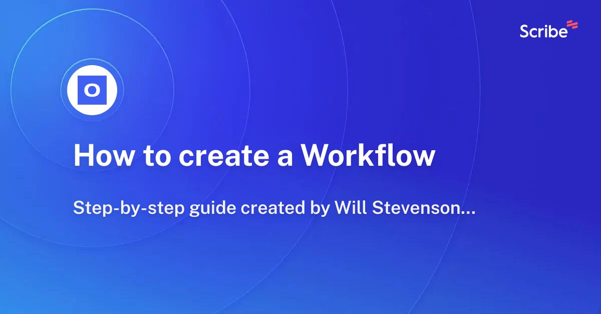 how-to-create-a-workflow-scribe