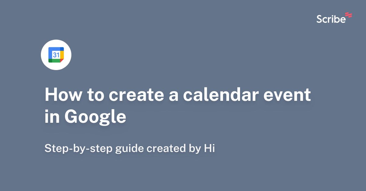 how-to-create-a-calendar-event-in-google-scribe