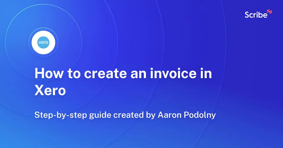 how-to-create-an-invoice-in-xero-scribe