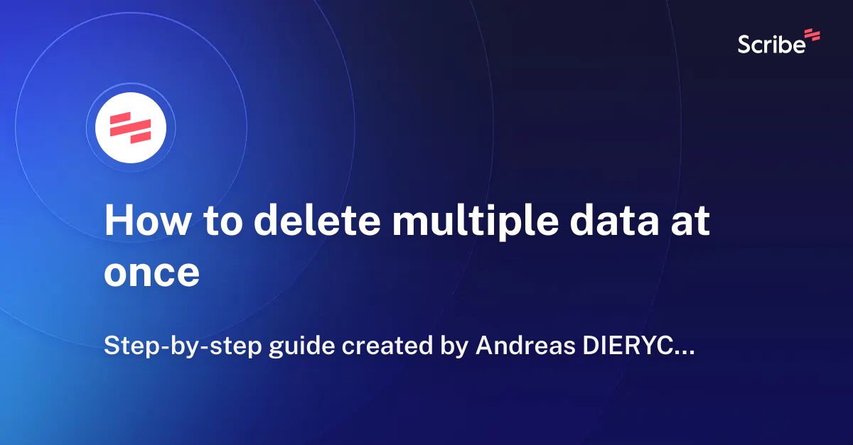 how-to-delete-multiple-data-at-once-scribe