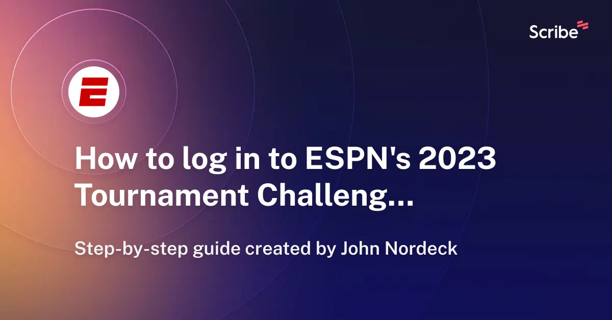 How to log in to ESPN's 2023 Tournament Challenge bracket Scribe