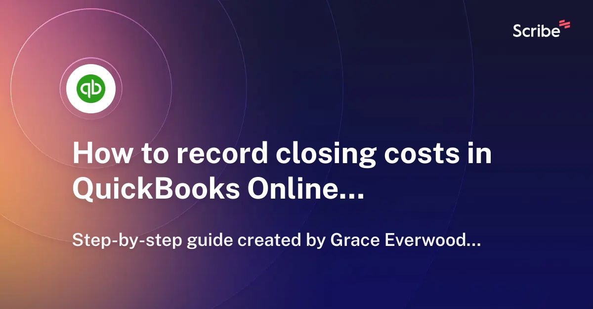 how-to-record-closing-costs-in-quickbooks-online-scribe