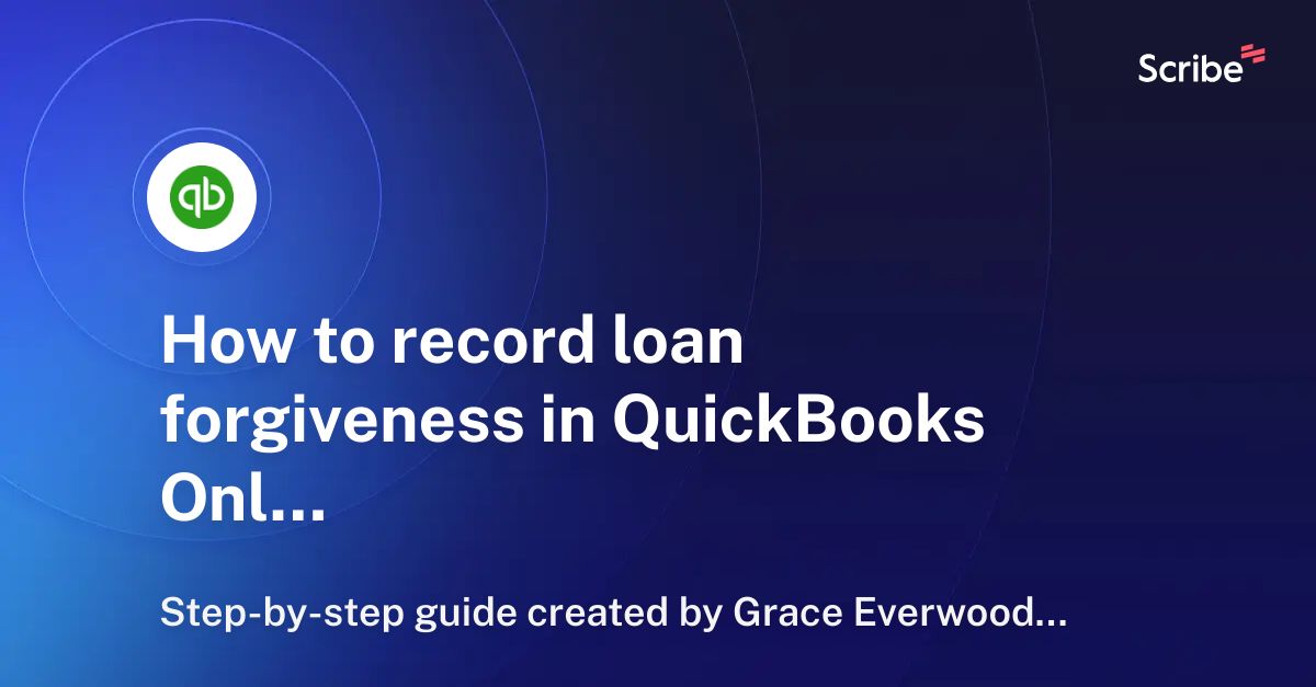 How to record loan in QuickBooks Online Scribe