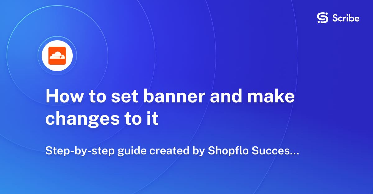 How to set banner and make changes to it | Scribe