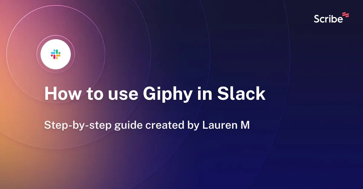 How to use Giphy in Slack | Scribe