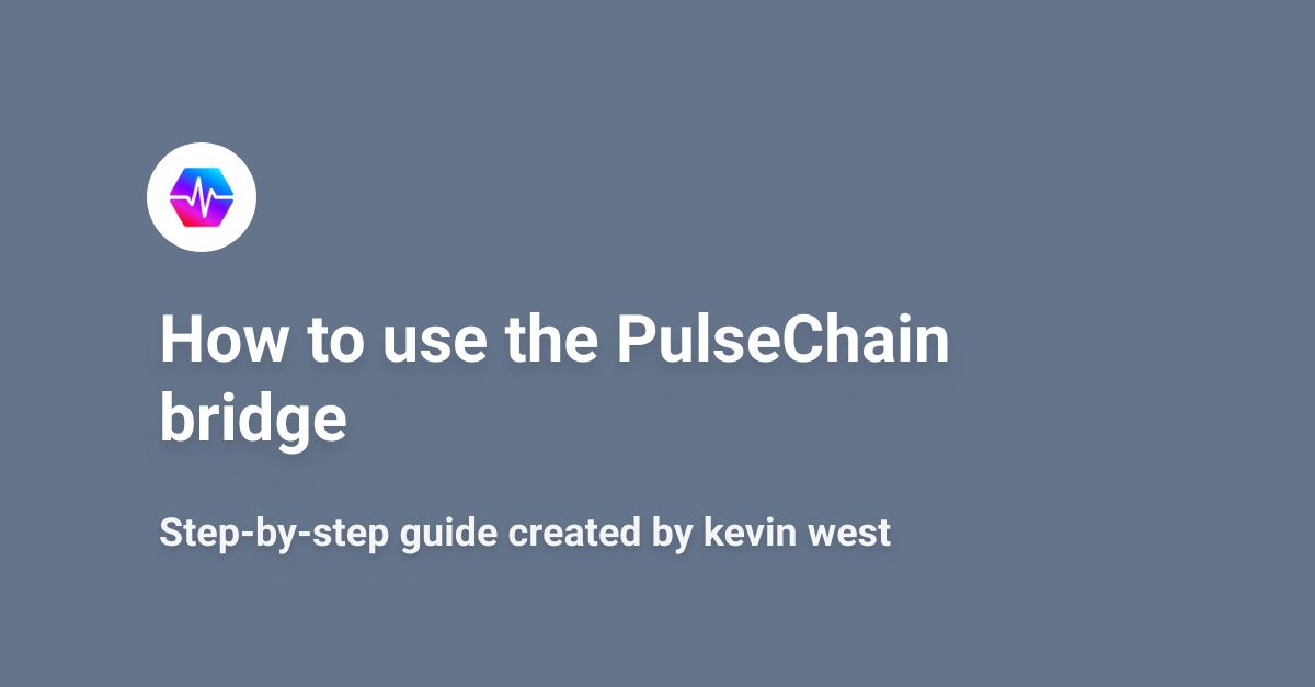 How to use the PulseChain bridge | Scribe