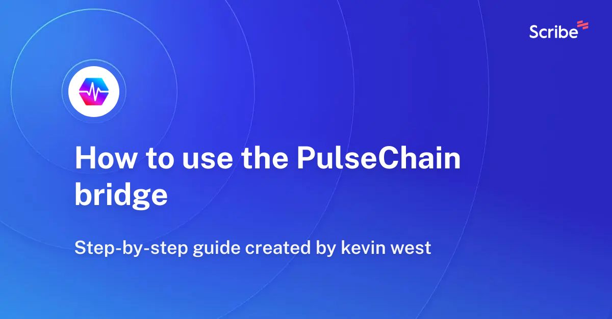 How to use the PulseChain bridge | Scribe