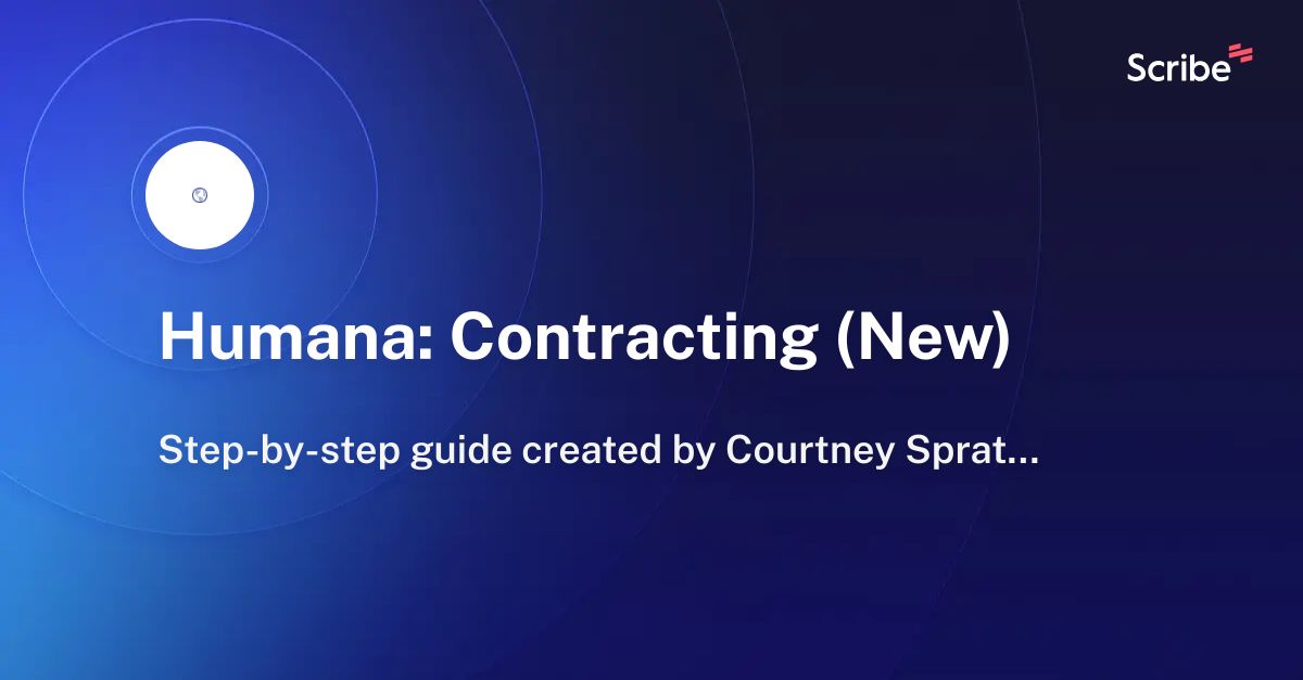 Humana: Contracting (New) | Scribe