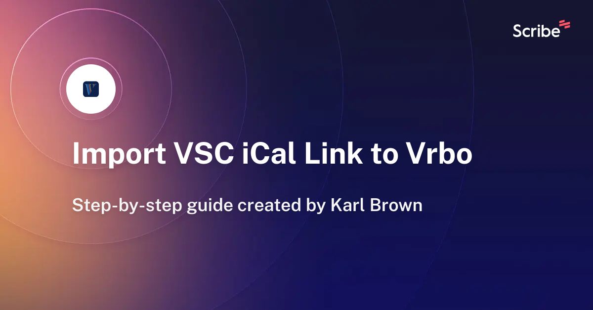 Import VSC iCal Link to Vrbo Scribe