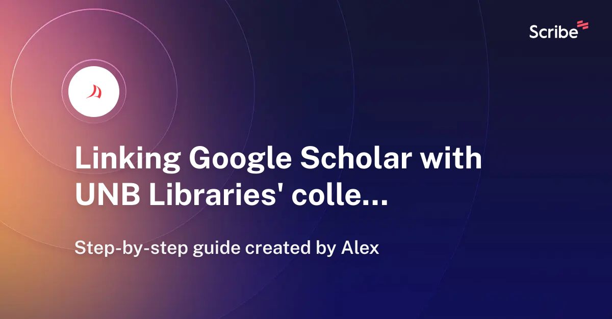 Linking Google Scholar with UNB Libraries' collection Scribe